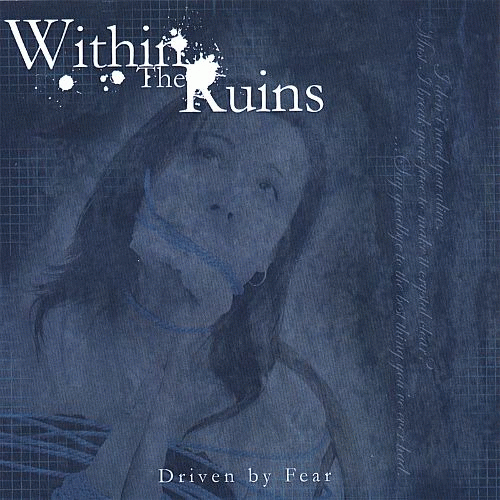 Within The Ruins : Driven by Fear